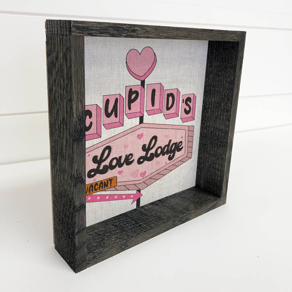 Cupids Love Lodge 6x6" Wood Framed Sign