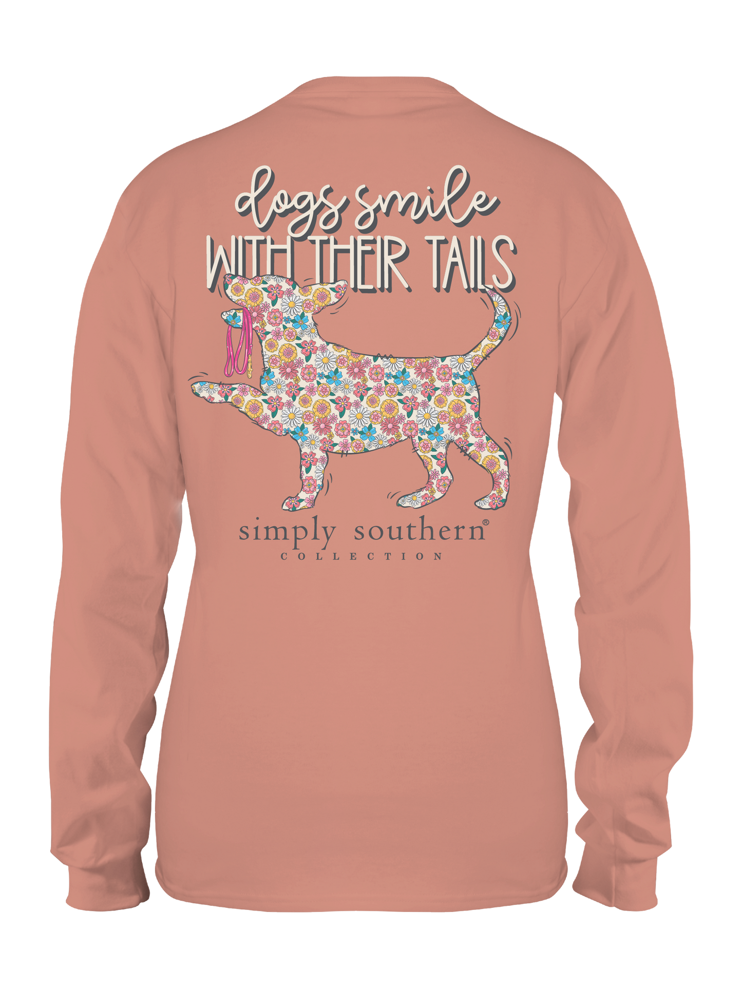 "Dogs Smile with their Tails" Long Sleeve