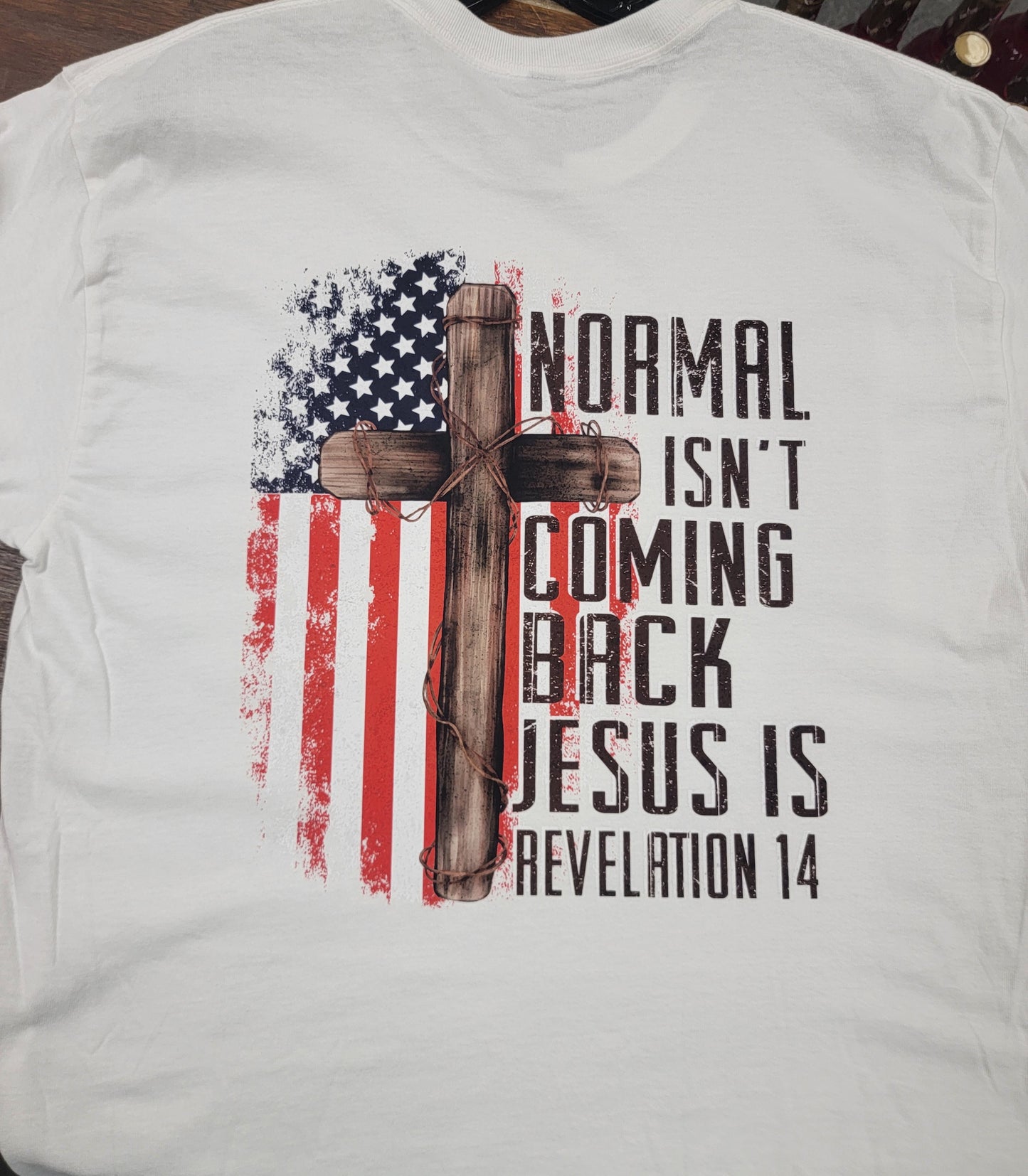 "Normal isn't coming back, Jesus is" Shirt