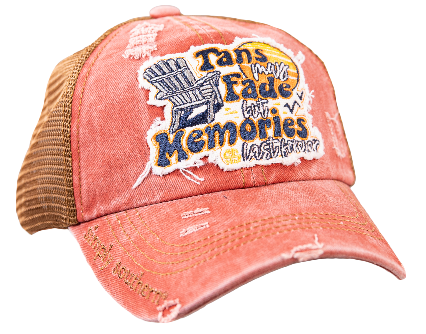 "Tans May Fade But Memories Last Forever" Hat