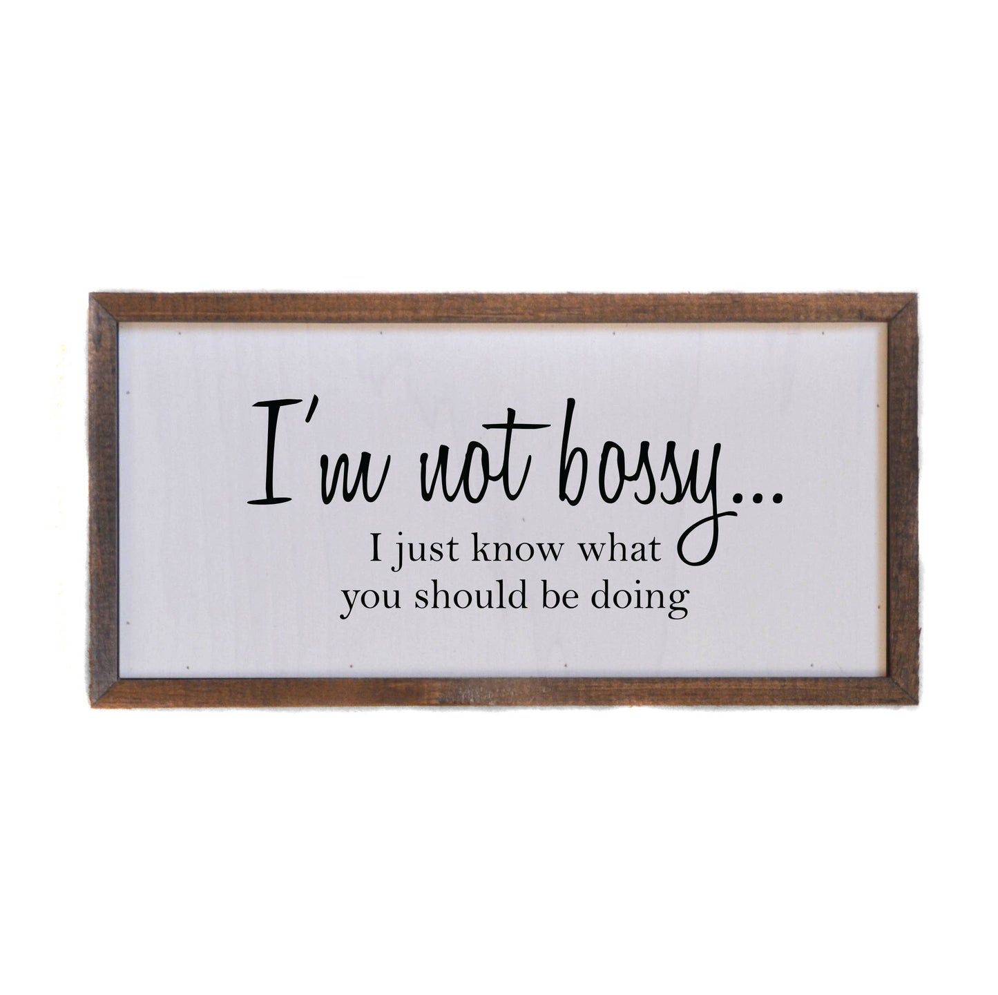 I'm Not Bossy Sign