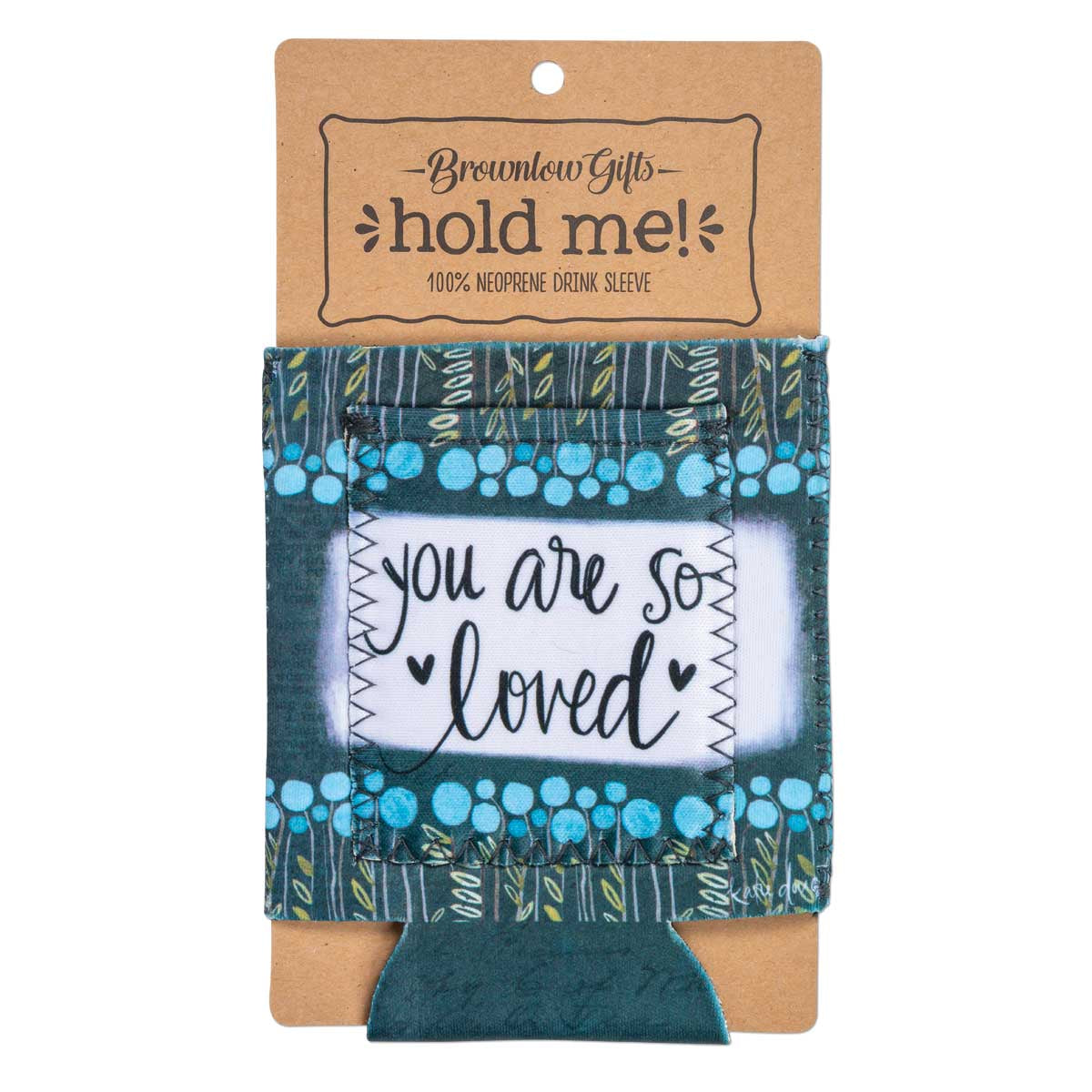You Are So Loved Drink Sleeve