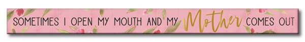 Sometimes I Open My Mouth/Mother Skinny Sign