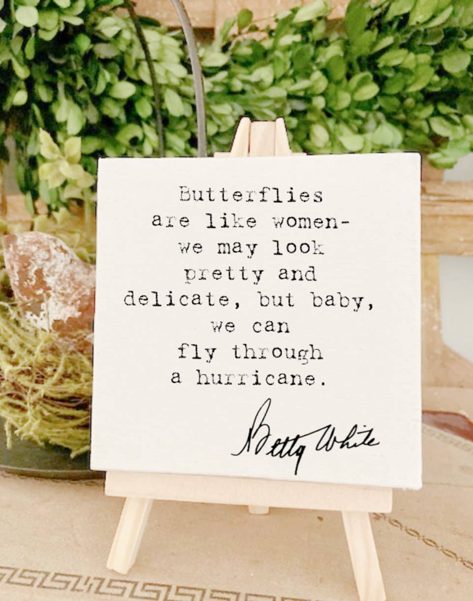 Shelf sitter, Funny Mother's Day gift, Betty White quote,