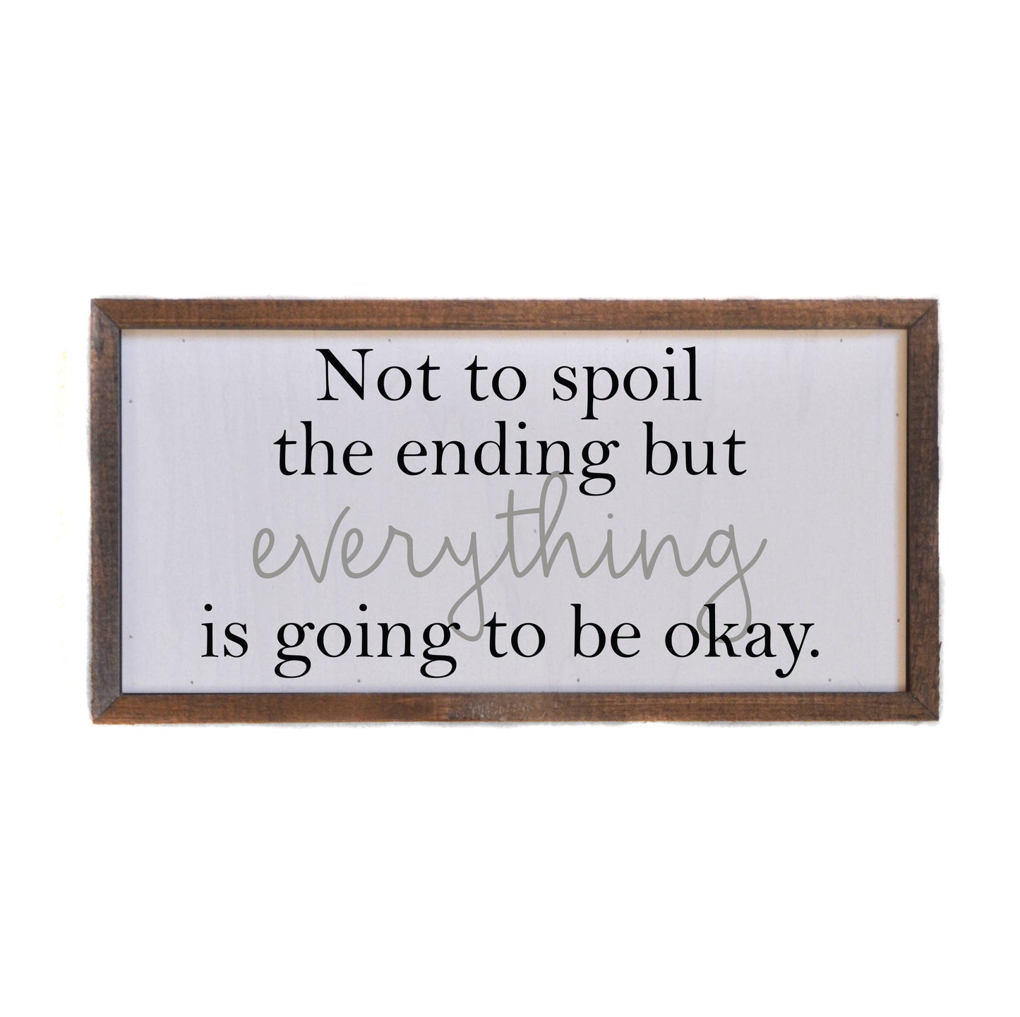 12x6 Not To Spoil The Ending But Everything Sign