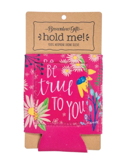 Be True To You Drink Sleeve