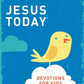 Jesus Today: Devotions for Kids