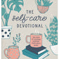 The Self-Care Devotional: 180 Days of Calming Comfort from God's Word