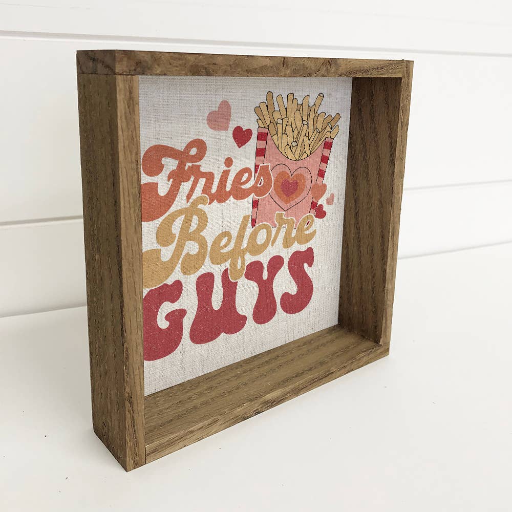 Fries Before Guys 6x6" Wood Framed Sign - Thumbnail 2