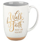 Mug White/Gray Walk by Faith 2 Cor. 5:7