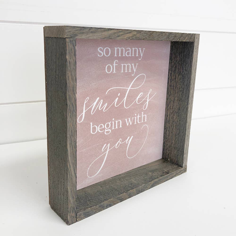 Smiles Begin with You 6x6" Wood Frame Sign