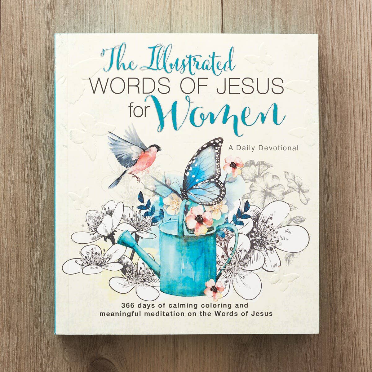 The Illustrated Words of Jesus for Women Devotional