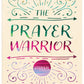 The Prayer Warrior Journal
