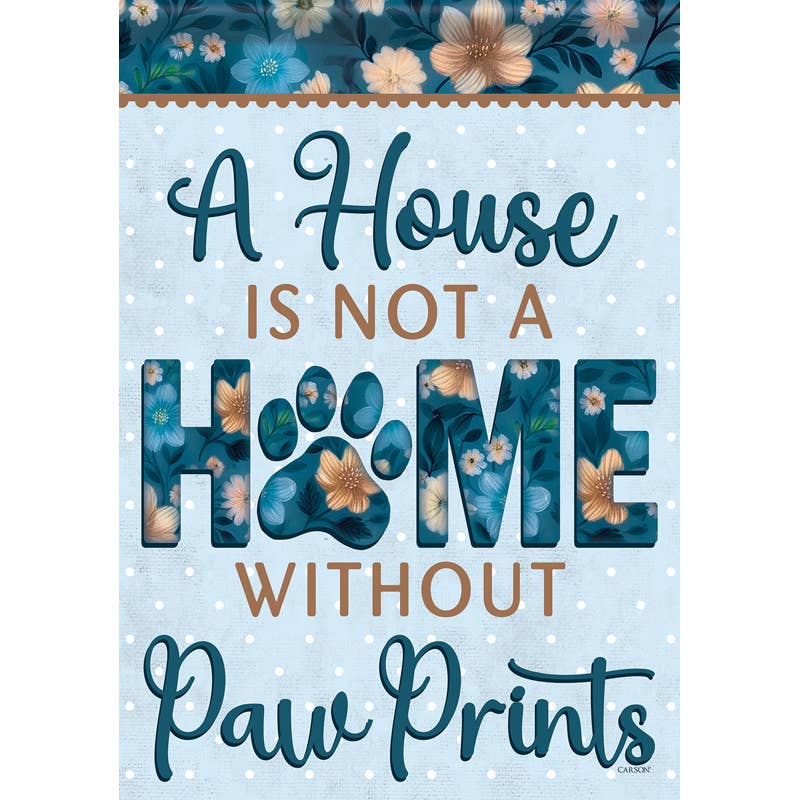 "Without Paw Prints" Dura Soft™ Garden Flag