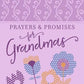 Prayers & Promises for Grandmas (Prayer Devotional)