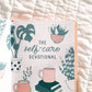 The Self-Care Devotional: 180 Days of Calming Comfort from God's Word