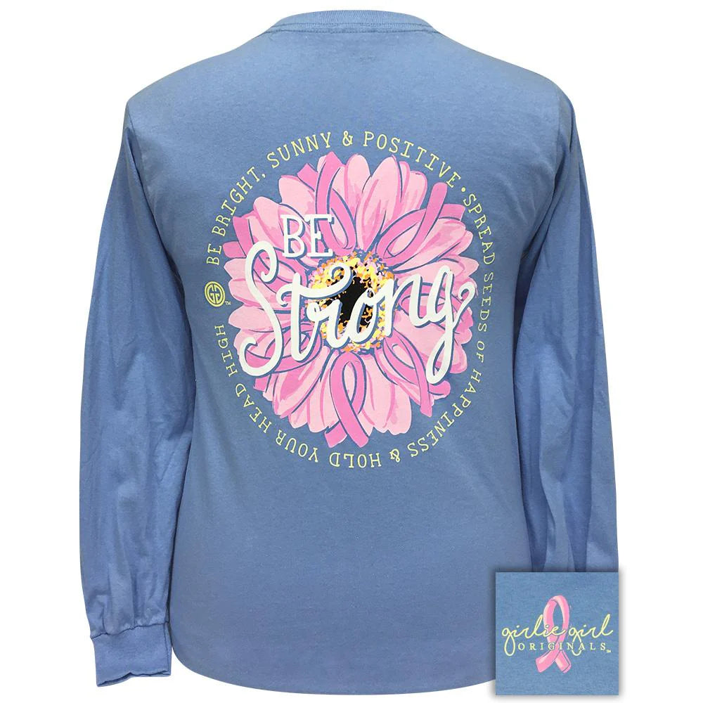 "Be Strong" Breast Cancer Long Sleeve