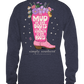 "Mud On Her Boots & Strength In Her Roots" Long Sleeve Shirt