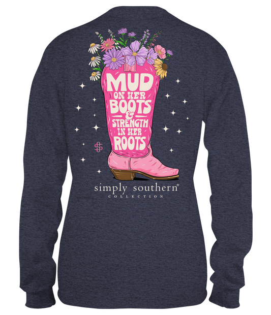 "Mud On Her Boots & Strength In Her Roots" Long Sleeve Shirt