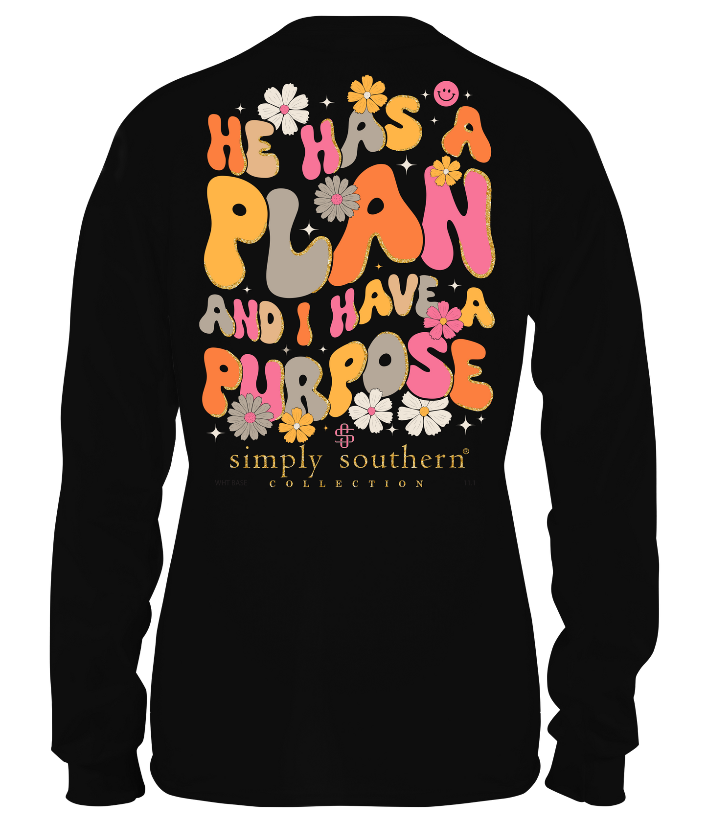 "He Has a Plan and I Have a Purpose" Long Sleeve Shirt