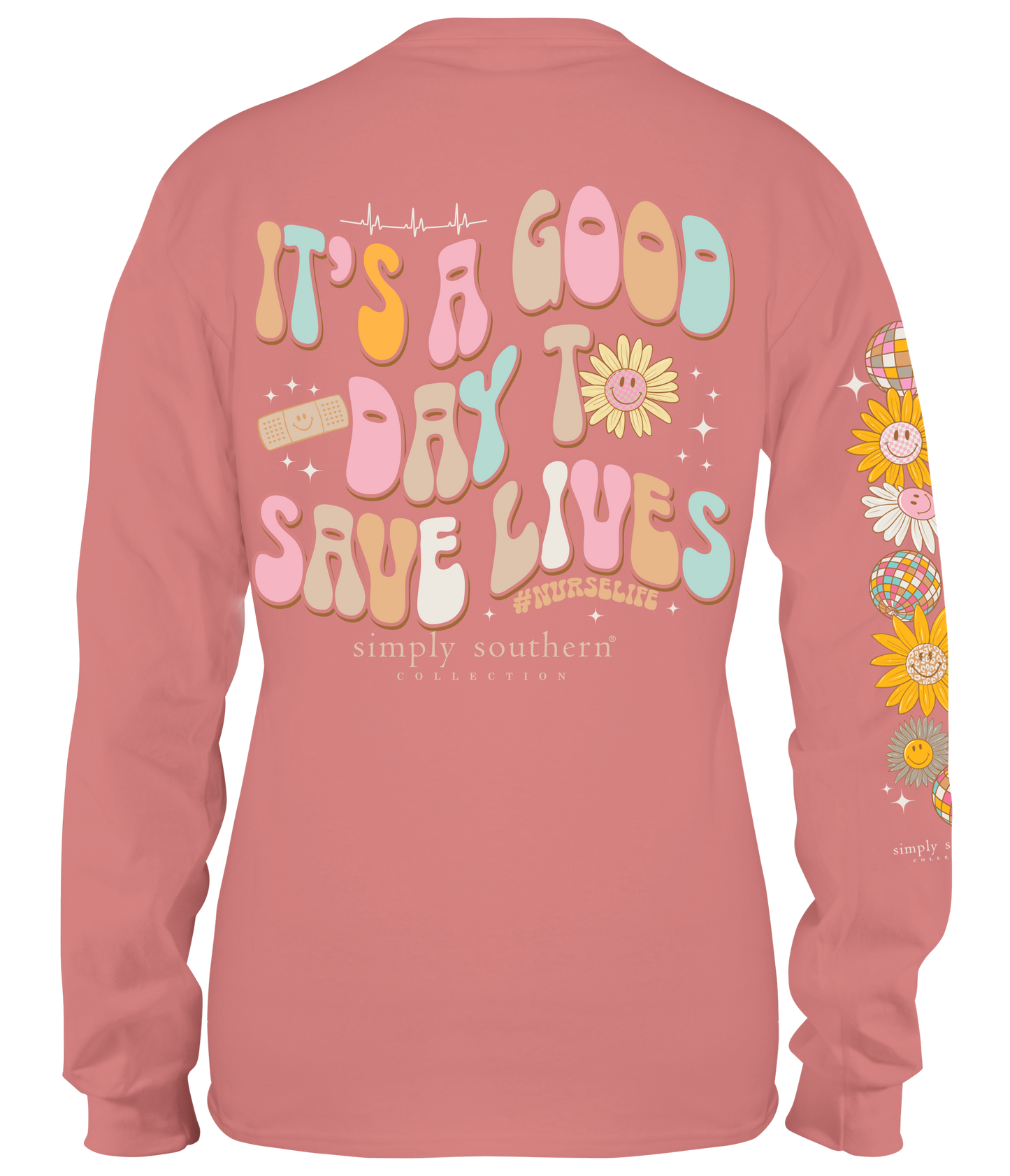"It's A Good Day To Save Lives" Nurse Long Sleeve Shirt