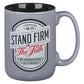 Mug Gray/Black Stand Firm 1 Cor. 16:13