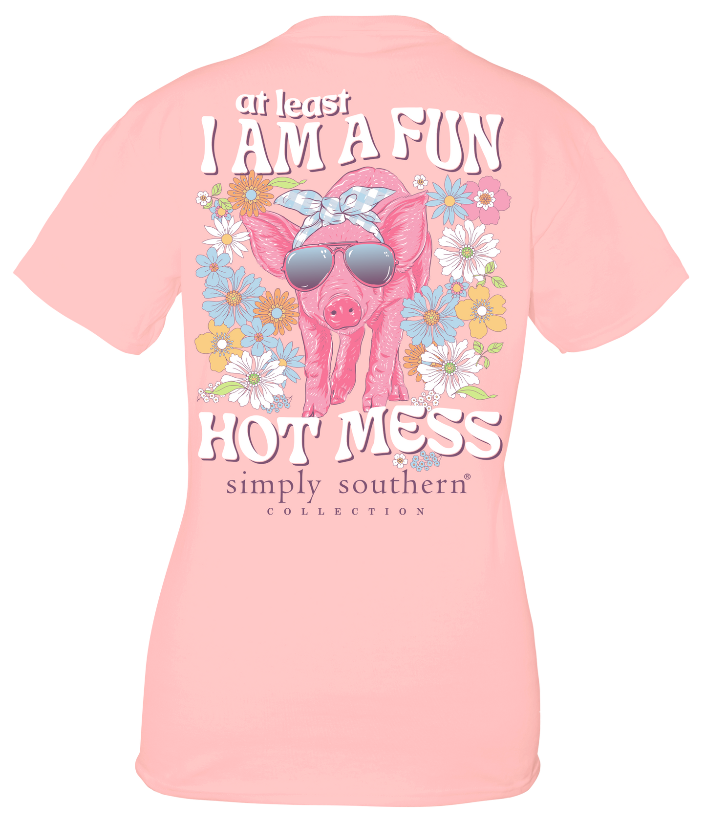 "At Least I Am A Fun Hot Mess' Shirt
