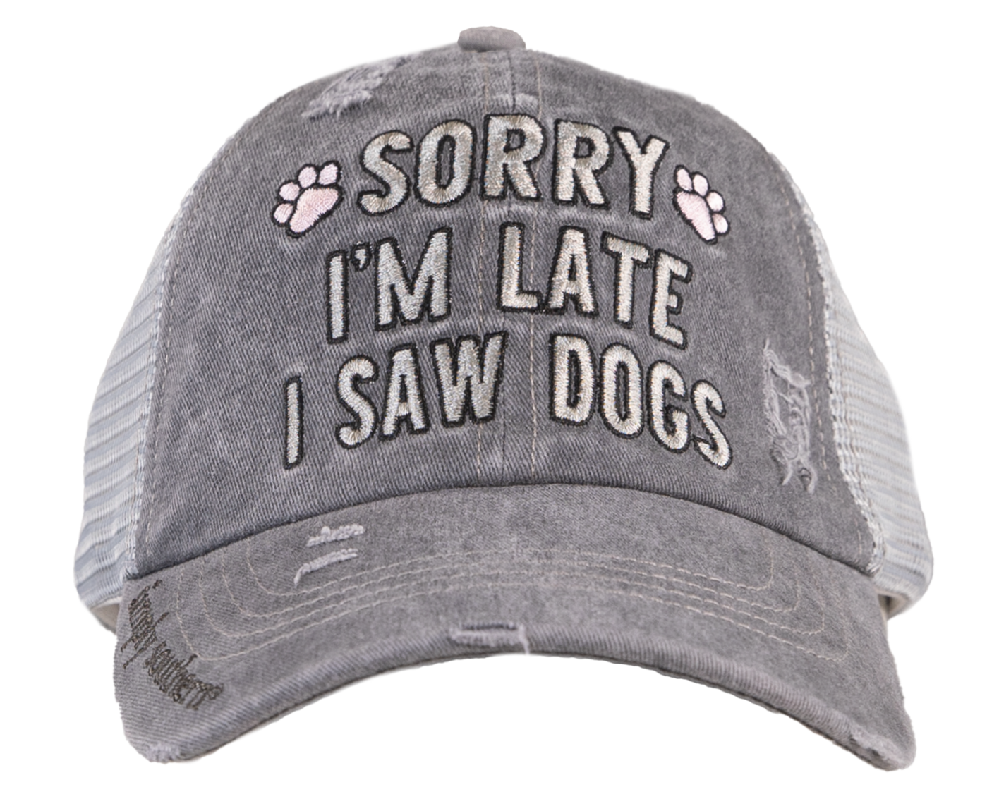 "Sorry I'm Late I Saw Dogs" Hat