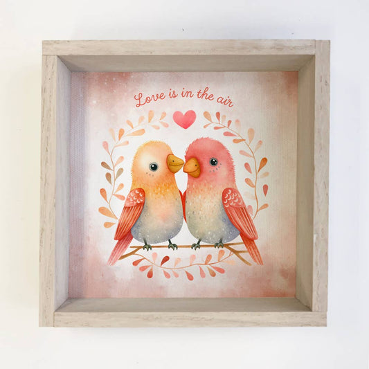 Love Is In The Air Love Birds 6x6" Wood Framed Sign