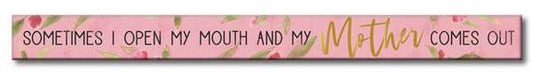 Sometimes I Open My Mouth/Mother Skinny Sign