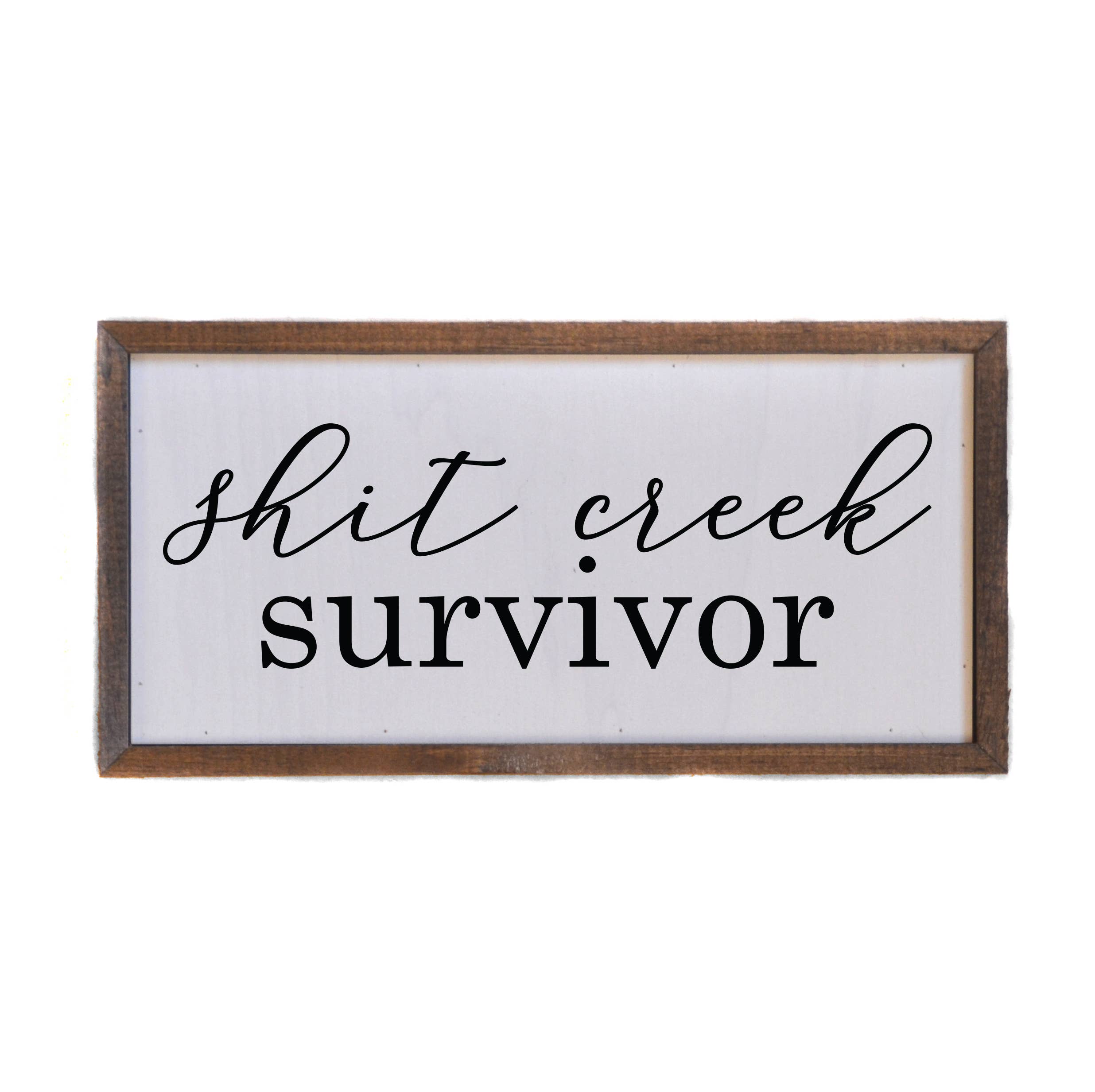 Driftless Studios Shit Creek Survivor Home Decor