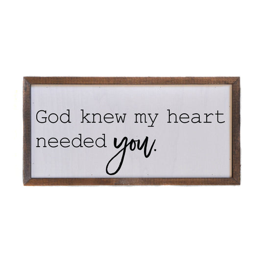 12x6 My Heart Needed You Sign