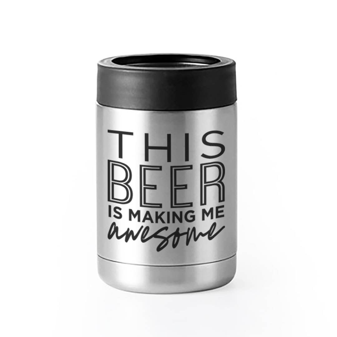 This Beer Is Making Me Awesome | Thermal Can Insulator