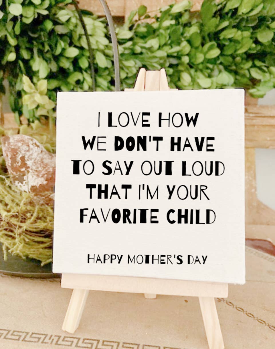 Humorous Mother's Day Gift,  Tabletop decor for mom